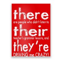 There Their They're Driving Me Crazy English Teacher Poster