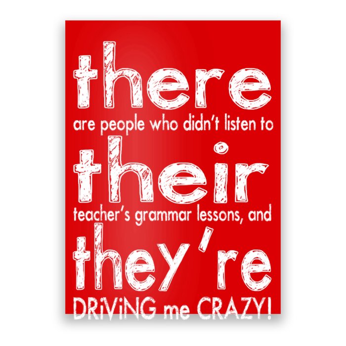 There Their They're Driving Me Crazy English Teacher Poster