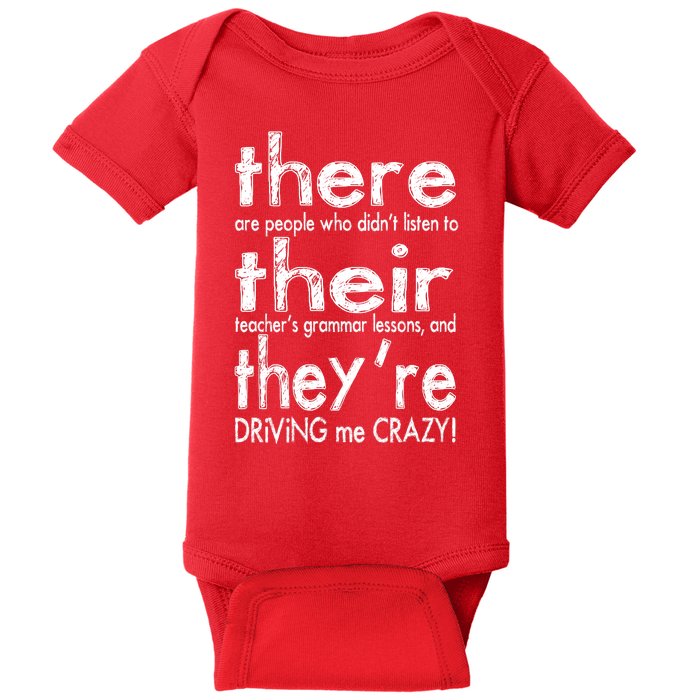 There Their They're Driving Me Crazy English Teacher Baby Bodysuit