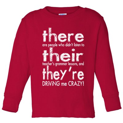 There Their They're Driving Me Crazy English Teacher Toddler Long Sleeve Shirt
