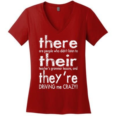 There Their They're Driving Me Crazy English Teacher Women's V-Neck T-Shirt