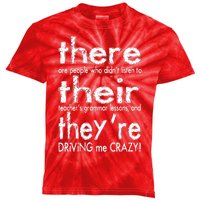 There Their They're Driving Me Crazy English Teacher Kids Tie-Dye T-Shirt