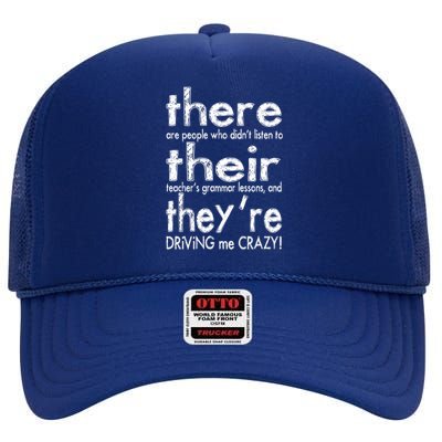 There Their They're Driving Me Crazy English Teacher High Crown Mesh Back Trucker Hat