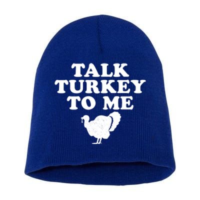 Talk Turkey To Me Graphic Gift Short Acrylic Beanie