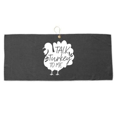 Talk Turkey To Me Great Gift Happy Thanksgiving Day Funny Gift Large Microfiber Waffle Golf Towel