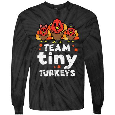 Team Tiny Turkeys Cute Thanksgiving Day Nicu Nurse Teacher Tie-Dye Long Sleeve Shirt