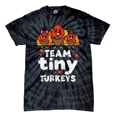 Team Tiny Turkeys Cute Thanksgiving Day Nicu Nurse Teacher Tie-Dye T-Shirt