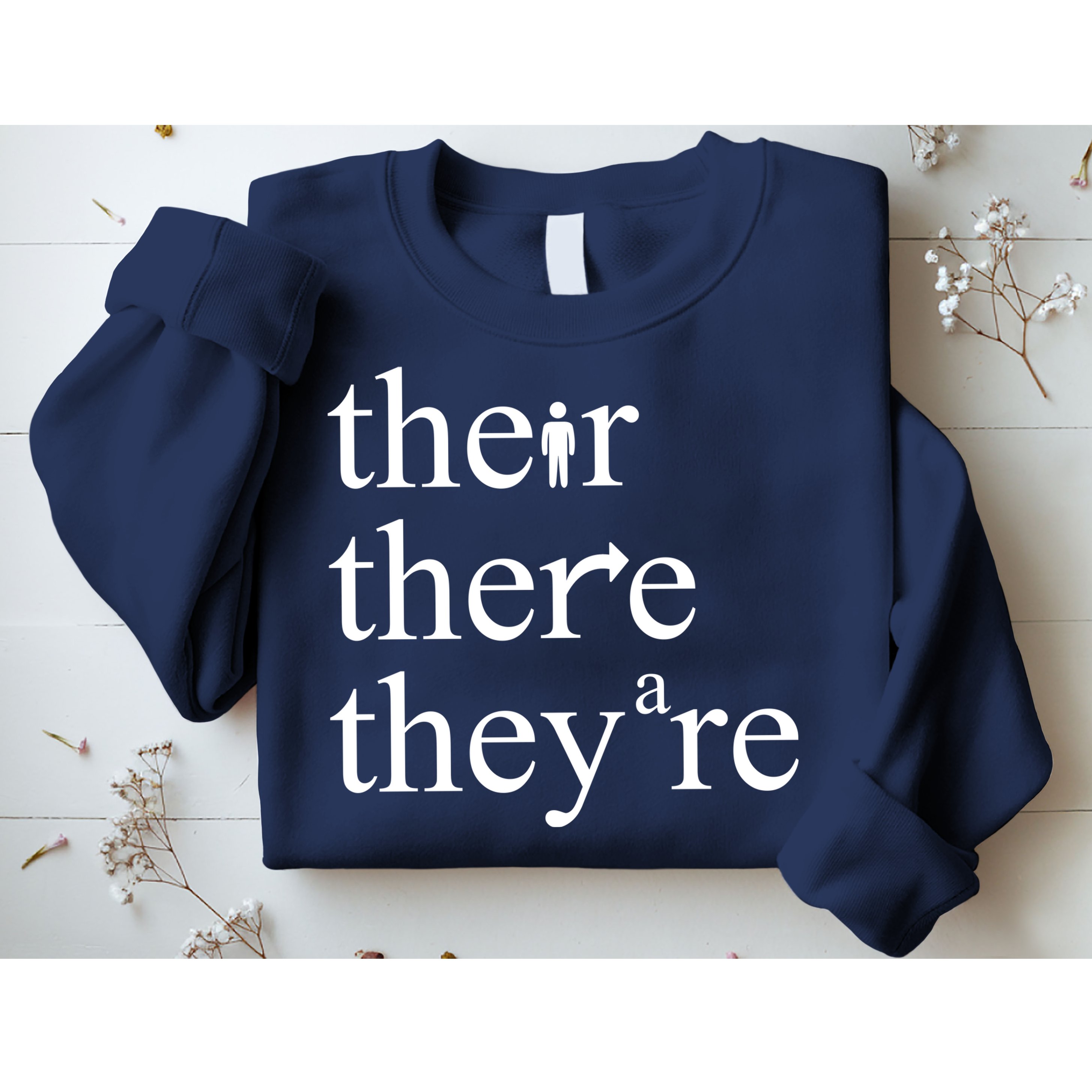 There Their They're Funny Grammar Sweatshirt
