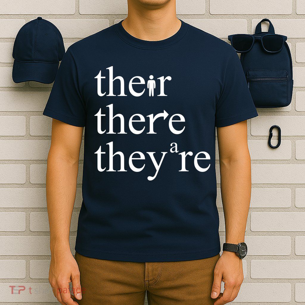 There Their They're Funny Grammar T-Shirt