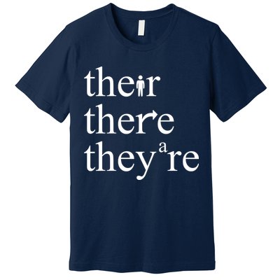 There Their They're Funny Grammar Premium T-Shirt