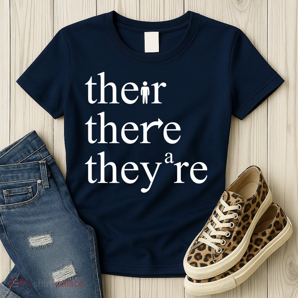 There Their They're Funny Grammar Womens T-Shirt