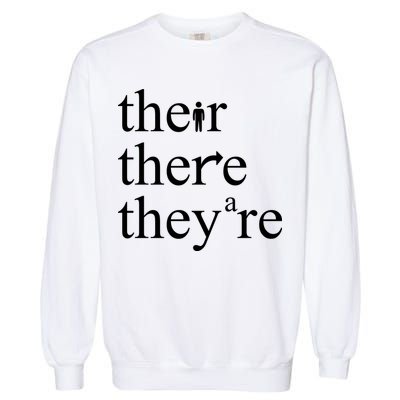 There Their They're Funny Grammar Garment-Dyed Sweatshirt