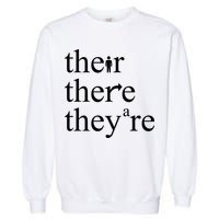 There Their They're Funny Grammar Garment-Dyed Sweatshirt