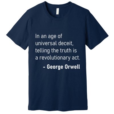 Telling The Truth Is A Revolutionary Act Premium T-Shirt