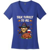 Talk Turkey To Me Funny Thanksgiving Holiday Family Dinner Gift Women's V-Neck T-Shirt