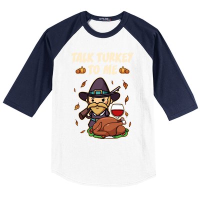 Talk Turkey To Me Funny Thanksgiving Holiday Family Dinner Gift Baseball Sleeve Shirt