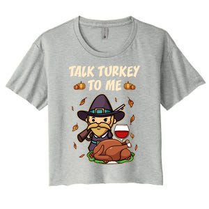 Talk Turkey To Me Funny Thanksgiving Holiday Family Dinner Gift Women's Crop Top Tee