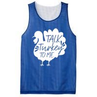 Talk Turkey To Me Gift Happy Thanksgiving Day Funny Gift Great Gift Mesh Reversible Basketball Jersey Tank