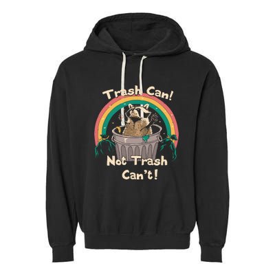 Trash Talker Trash Can Not Trash Can Garment-Dyed Fleece Hoodie