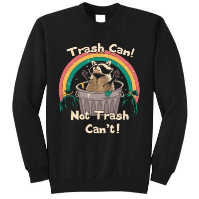 Trash Talker Trash Can Not Trash Can Tall Sweatshirt