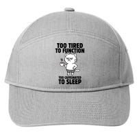 Too Tired To Function Too Caffeinated To Sleep 7-Panel Snapback Hat