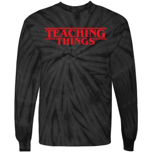 Teaching Things Trend Funny Back To School Teachers Students Tie-Dye Long Sleeve Shirt