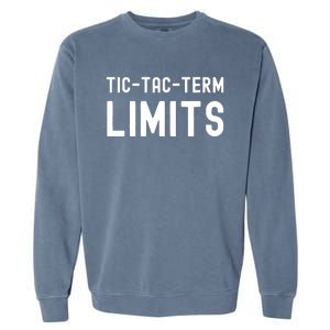 Tic Tac Term Limits Garment-Dyed Sweatshirt