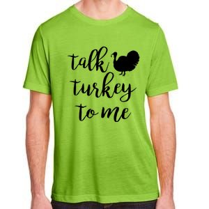 Talk Turkey To Me Gift Adult ChromaSoft Performance T-Shirt