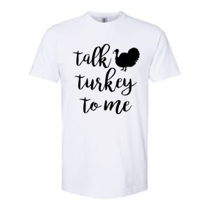 Talk Turkey To Me Gift Softstyle CVC T-Shirt