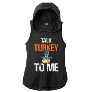 Talk Turkey To Me Thanksgiving Dinner Family Joke Meaningful Gift Ladies PosiCharge Tri-Blend Wicking Draft Hoodie Tank