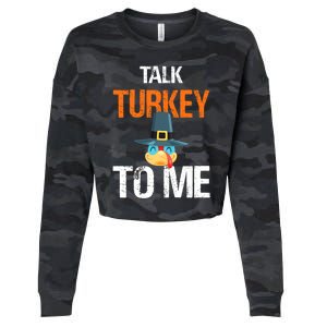 Talk Turkey To Me Thanksgiving Dinner Family Joke Meaningful Gift Cropped Pullover Crew