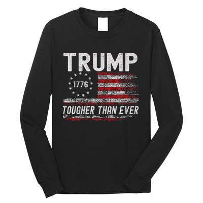 Trump Tougher Than Ever President Donald Trump Us Flag Long Sleeve Shirt