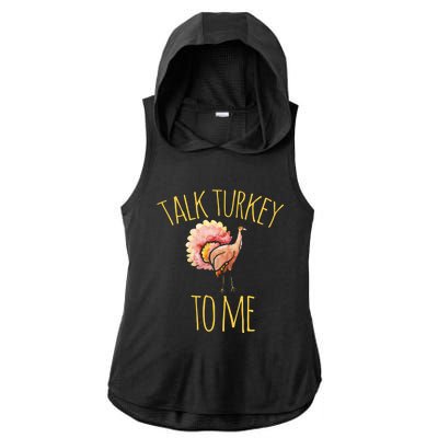 Talk Turkey To Me Gift Family Thanksgiving Dinner Ladies PosiCharge Tri-Blend Wicking Draft Hoodie Tank