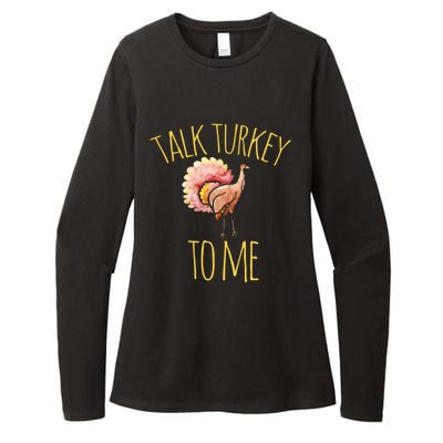 Talk Turkey To Me Gift Family Thanksgiving Dinner Womens CVC Long Sleeve Shirt