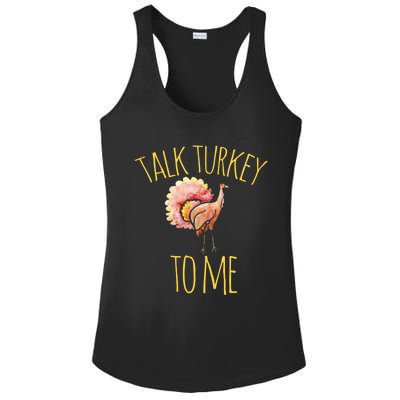 Talk Turkey To Me Gift Family Thanksgiving Dinner Ladies PosiCharge Competitor Racerback Tank