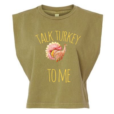 Talk Turkey To Me Gift Family Thanksgiving Dinner Garment-Dyed Women's Muscle Tee