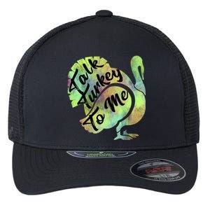 Talk Turkey To Me Thanksgiving Funny Cute Fall Turkey Cute Gift Flexfit Unipanel Trucker Cap