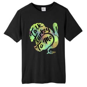 Talk Turkey To Me Thanksgiving Funny Cute Fall Turkey Cute Gift Tall Fusion ChromaSoft Performance T-Shirt