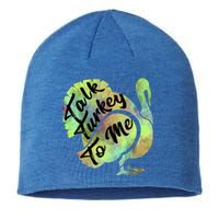 Talk Turkey To Me Thanksgiving Funny Cute Fall Turkey Cute Gift Sustainable Beanie