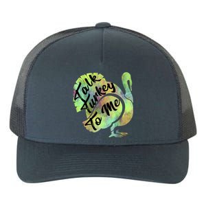 Talk Turkey To Me Thanksgiving Funny Cute Fall Turkey Cute Gift Yupoong Adult 5-Panel Trucker Hat