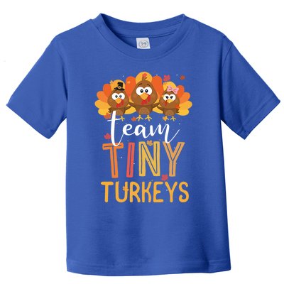 Team Tiny Turkeys Nurse Turkey Thanksgiving Fall Nicu Nurse Gift Toddler T-Shirt