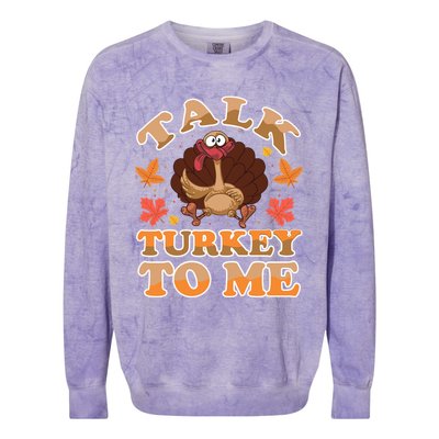 Talk Turkey To Me Turkey Day Family Thanksgiving Great Gift Colorblast Crewneck Sweatshirt