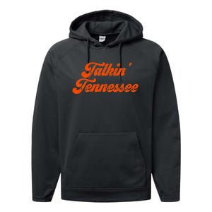 Talkin Tennessee Talking Tennessee Tn Orange Outfits Performance Fleece Hoodie