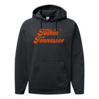 Talkin Tennessee Talking Tennessee Tn Orange Outfits Performance Fleece Hoodie