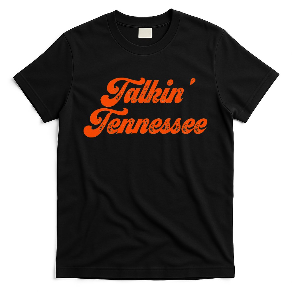 Talkin Tennessee Talking Tennessee Tn Orange Outfits T-Shirt