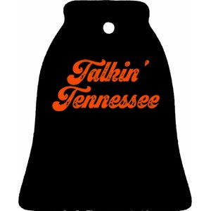 Talkin Tennessee Talking Tennessee Tn Orange Outfits Ceramic Bell Ornament