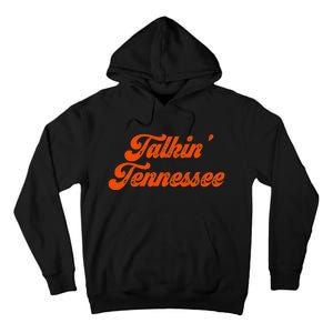 Talkin Tennessee Talking Tennessee Tn Orange Outfits Tall Hoodie