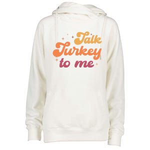 Talk Turkey To Me Leg Day Funny Thanksgiving Cool Gift Womens Funnel Neck Pullover Hood