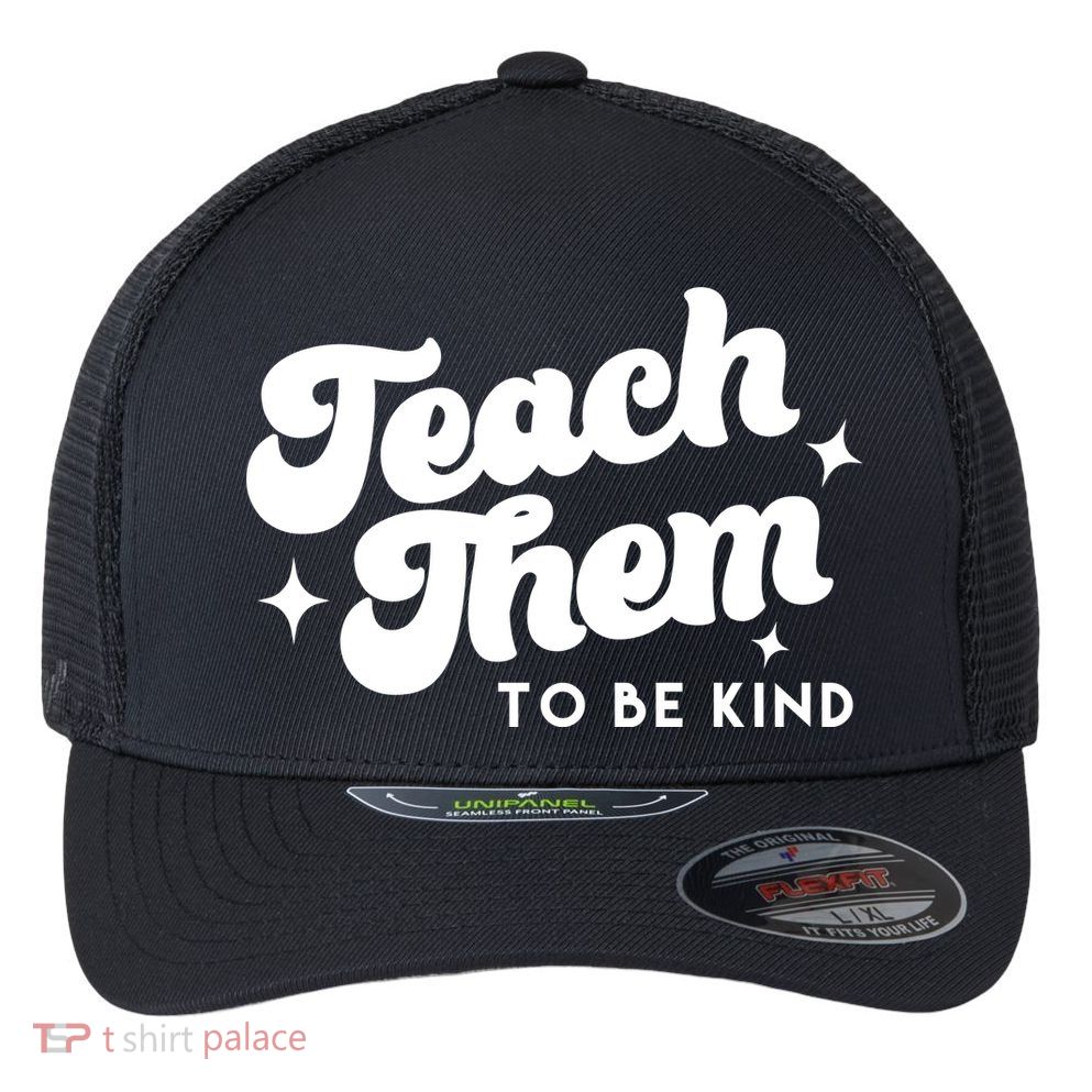 Team Them To Be Kind Flexfit Unipanel Trucker Cap