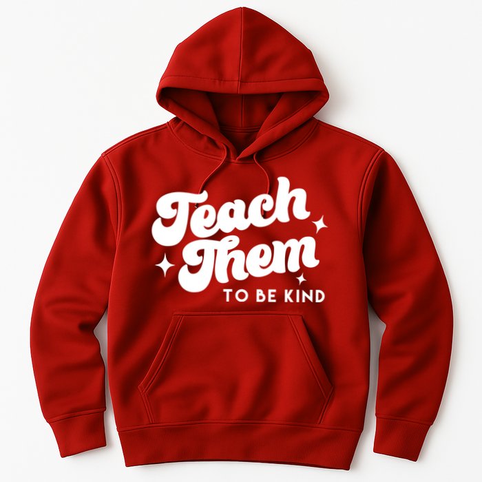 Team Them To Be Kind Hoodie